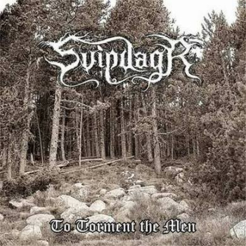 Svipdagr ‎– To Torment The Men