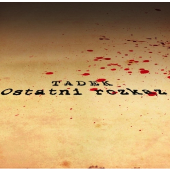 Tadek – Ostatni Rozkaz