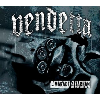 Vendetta  – ... Maradt A Tárban