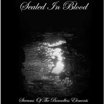 Sealed In Blood - Streams of the boundless elements