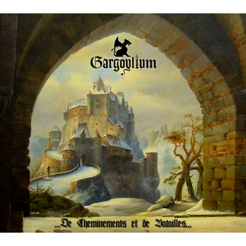 GARGOYLIUM -... De Cheminements et de Batailles ..