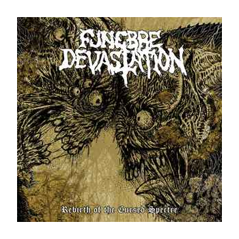 FUNEBRE DEVASTATION - Rebirth of the Cursed Spectre