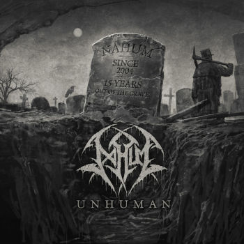 NAHUM – Unhuman