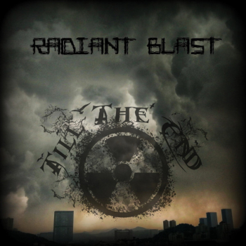 Till The End - Radiant Blast