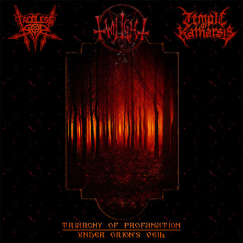 Twilight/Faceless God/Temple of Katharsis- Triarchy Of Profanation : Under Orion's Veil