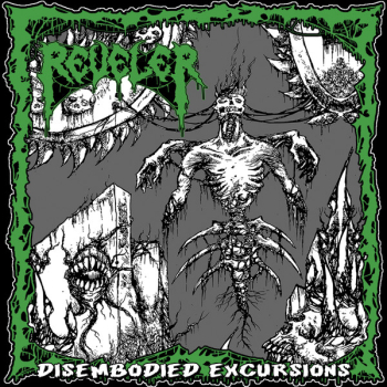 Reveler -Disembodied Excursions