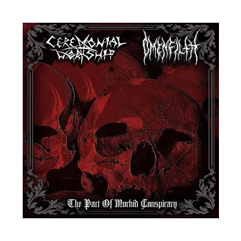 Omen Filth / Ceremonial Worship – The Pact of Morbid Conspiracy