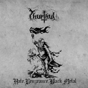Thurthul - Hate vengeance, Black Metal