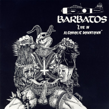 BARBATOS - Live In Alcoholic Downtown