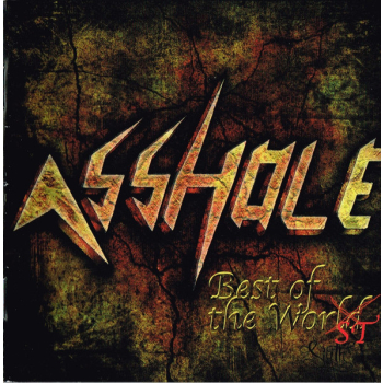 ASSHOLE - Best of the worst
