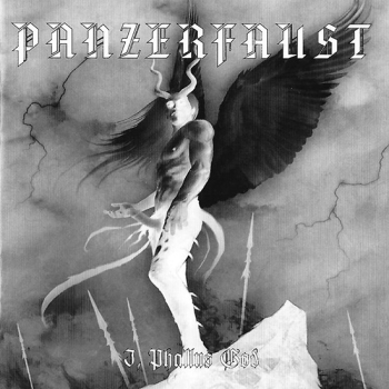 Panzerfaust – I, Phallus God