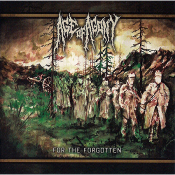 Age Of Agony ‎– For The Forgotten