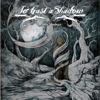 To Cast a Shadow ‎– Winter's Embrace