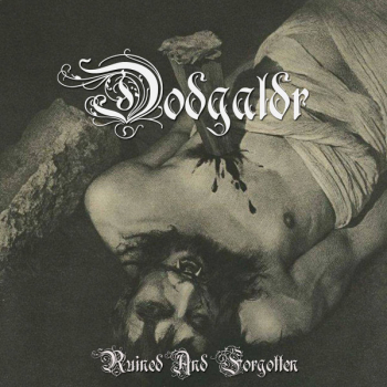Dödgaldr ‎– Ruined And Forgotten